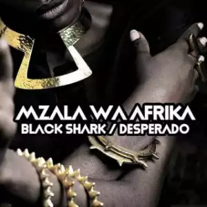 Mzala Wa Afrika – Black Shark (Original Mix)