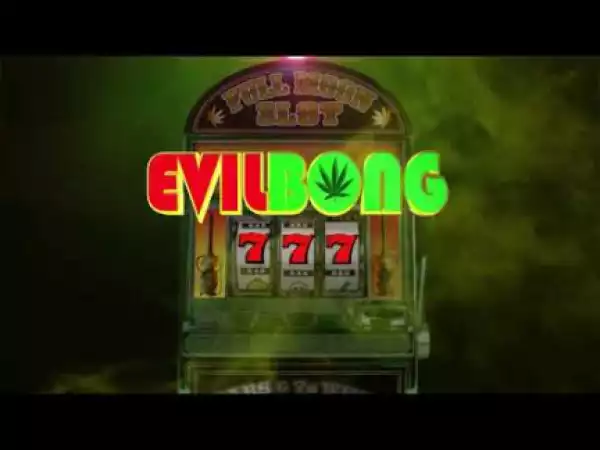 Evil Bong 777 (2018) (Official Trailer)