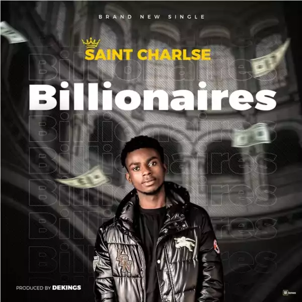 Saint Charlse – Billionaires