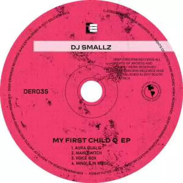 DJ Smallz – My First Child Q (EP)