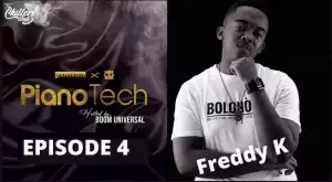 Freddy K – Piano Tech Mix (Episode 4)