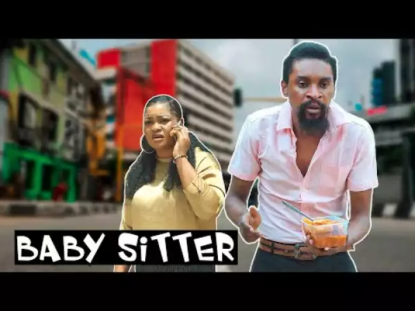 Yawa Skits - Baby Sitter (Comedy Video)