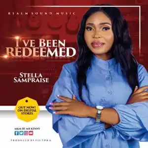 Stella Sampraise – I’ve Been Redeemed
