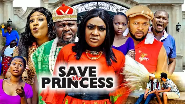 Save The Princess (2021 Nollywood Movie)