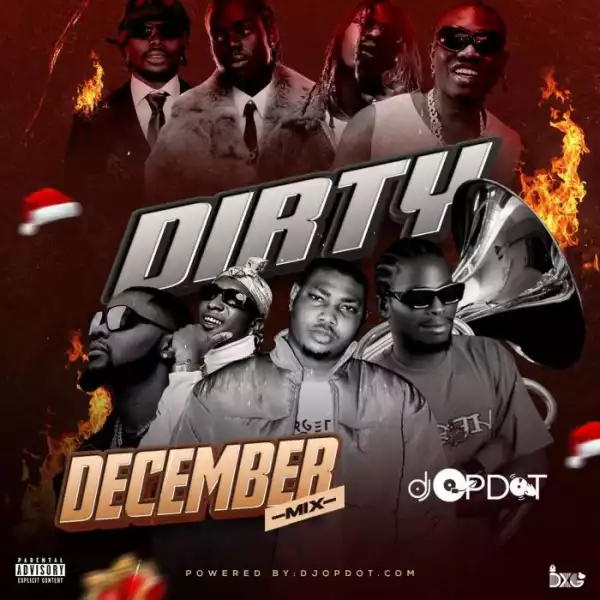 DJ OP Dot – Dirty December Mix