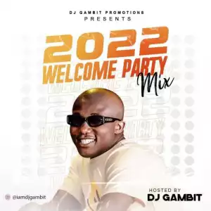 DJ Gambit – 2022 Welcome Party Mix