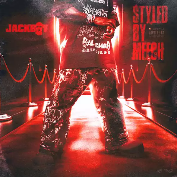 Jackboy – Styled By Meech