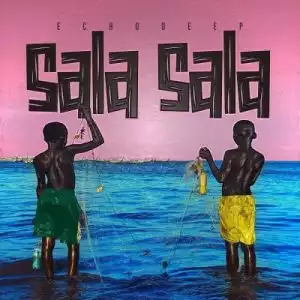 Echo Deep – Sala Sala