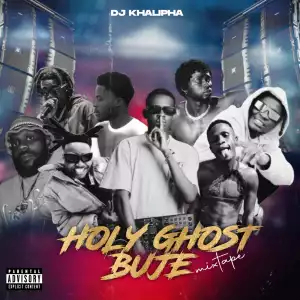 DJ Khalipha – Holy Ghost Buje Mix
