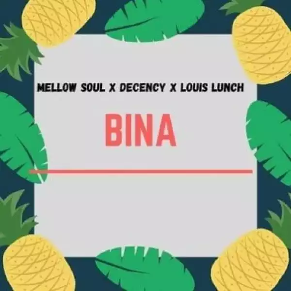 Mellow Soul, Decency & Louis Lunch – Bina