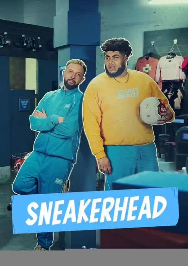 Sneakerhead S01E02