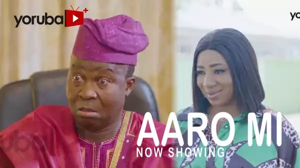 Aaro Mi (2022 Yoruba Movie)