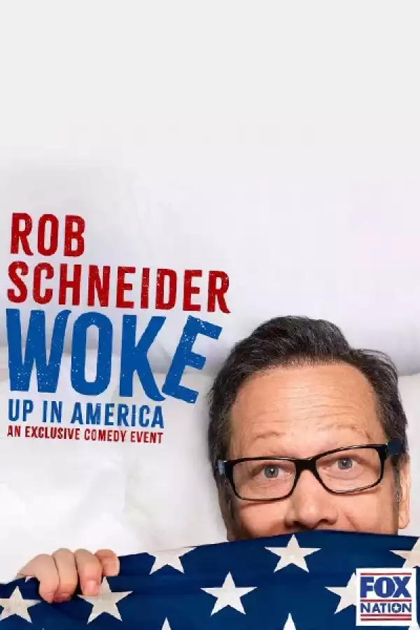 Rob Schneider Woke Up in America (2023)