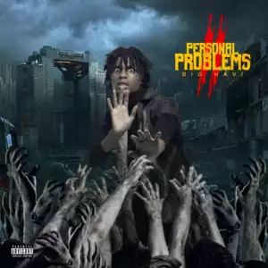 Big Havi – Personal Problems 2 (Album)