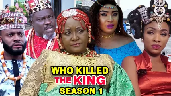 Who Killed The King (2021 Nollywood Movie)