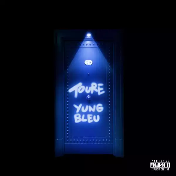 Toure Ft. Yung Bleu – Room 303