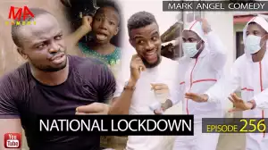 Mark Angel Comedy – National LockDown (Episode 256) (Comedy Video)