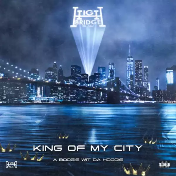 A Boogie Wit Da Hoodie – King of My City