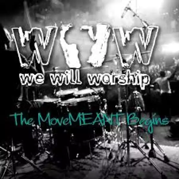 We Will Worship – Nothing’s Impossible