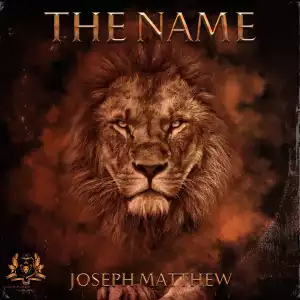 Joseph Matthew – The Name