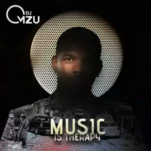 DJ Mzu – Music Is Therapy EP