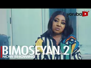 Bimoseyan Part 2 (2023 Yoruba Movie)