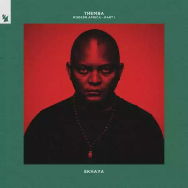 THEMBA – Modern Africa, Part 1 (Ekhaya) [EP]