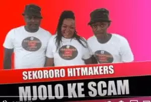 Sekororo Hitmakers – Mojolo ke Scam
