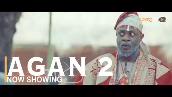 Agan Part 2 (2022 Yoruba Movie)