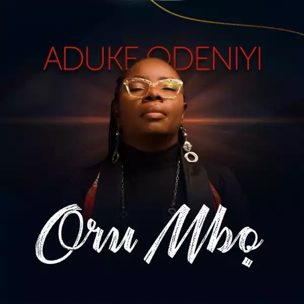 Oru Mbo – Aduke Odeniyi