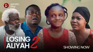 Losing Aliyah Part 2 (2022 Yoruba Movie)