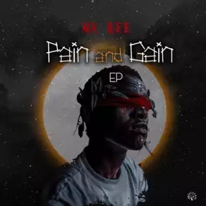 Mr Bee – Pain And Gain (EP)