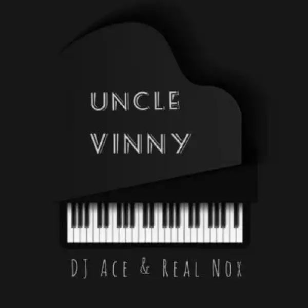 DJ Ace & Nox – Uncle Vinny