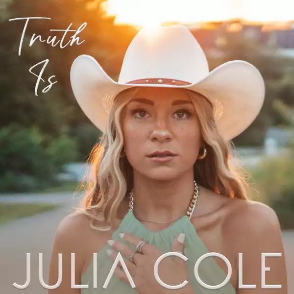 Julia Cole – Truth Is