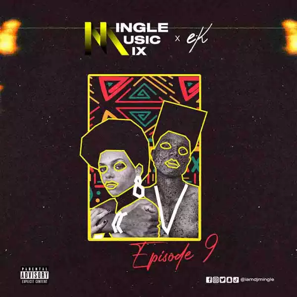 DJ Mingle - Mingle Music Mix (Episode 9)