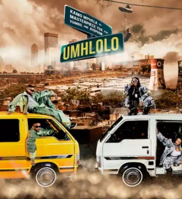 Kamo Mphela – Umhlolo Ft Masterpiece YVK, AyaProw & Yumbs