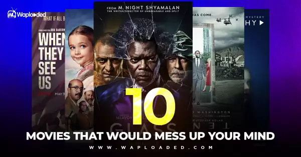 Must Watch: 10 Movies That Would Mess Up Your Mind