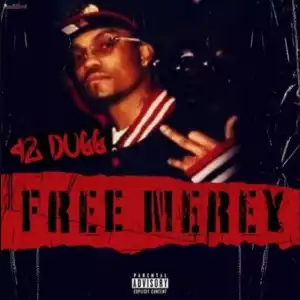 42 Dugg - Free Merey