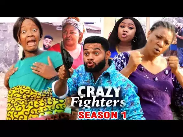 Crazy Fighters (2021 Nollywood Movie)
