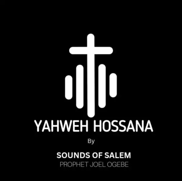 Sounds of Salem – Yahweh Hossana