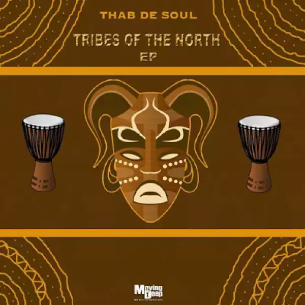 Thab De Soul – Tribes Of The North EP