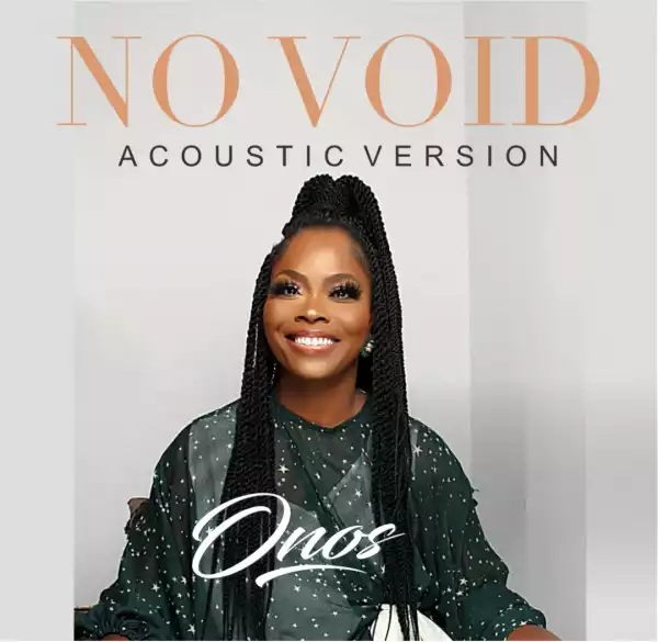 Onos Ariyo – No Void (Acoustic Version)