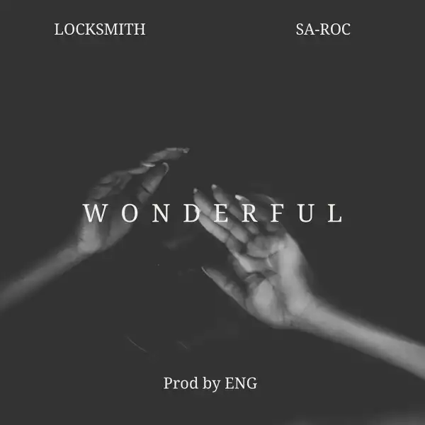 Locksmith Ft. Sa-Roc – Wonderful