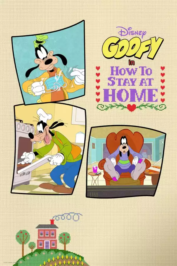 Disney Presents Goofy In How To Stay At Home Season 1