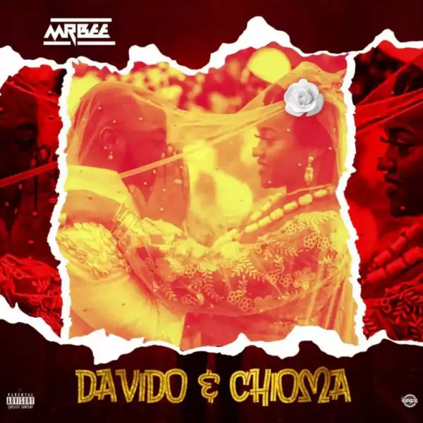 Mr Bee – Davido & Chioma