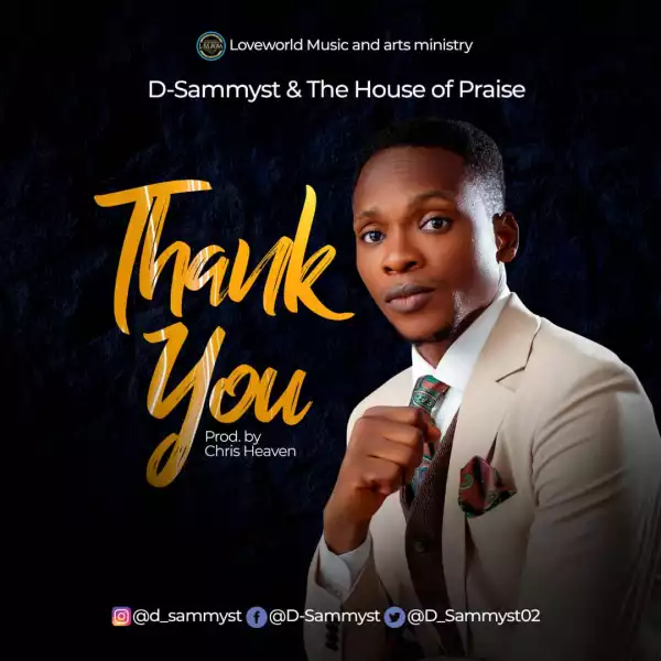 D-Sammyst & The House of Praise – Thank You