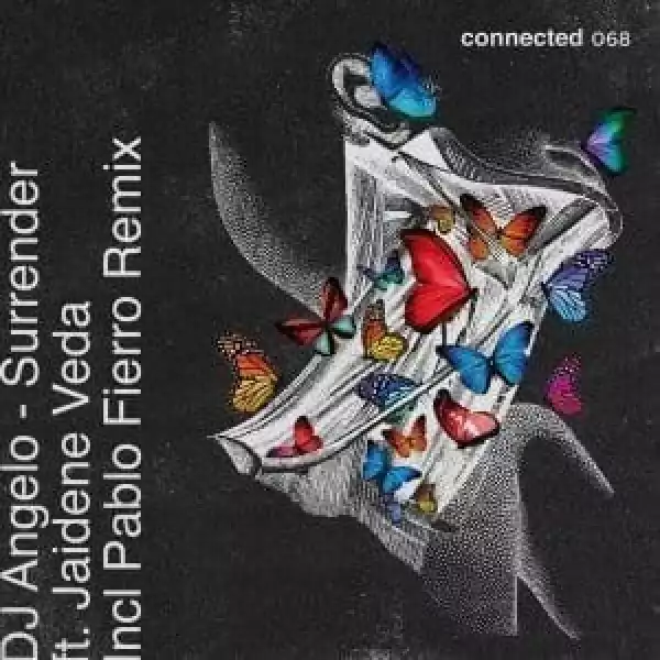DJ Angelo & Jaidene Veda – Surrender (Pablo Fierro Remix)