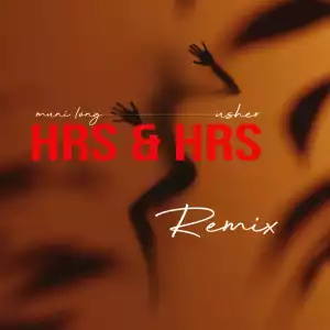 Muni Long, Usher - Hrs & Hrs (Remix)
