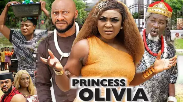 Princess Olivia (2021 Nollywood Movie)