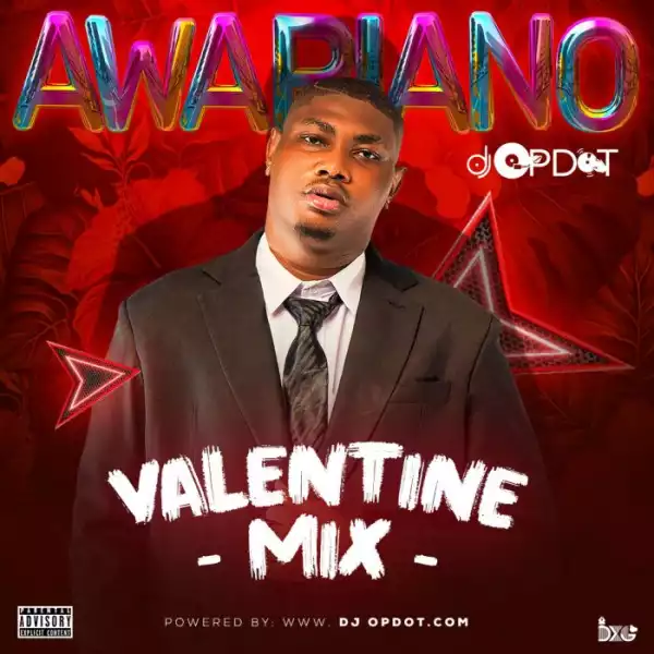 DJ OP Dot – Awapiano Val Mix